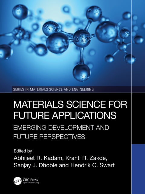 Book cover of: Materials Science for Future Applications. By: Sanjay J. Dhoble