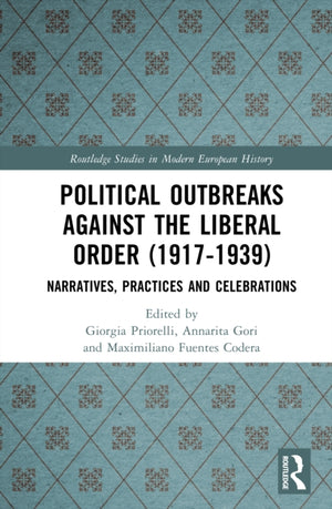 Political Outbreaks against the Liberal Order, 1917-1940
