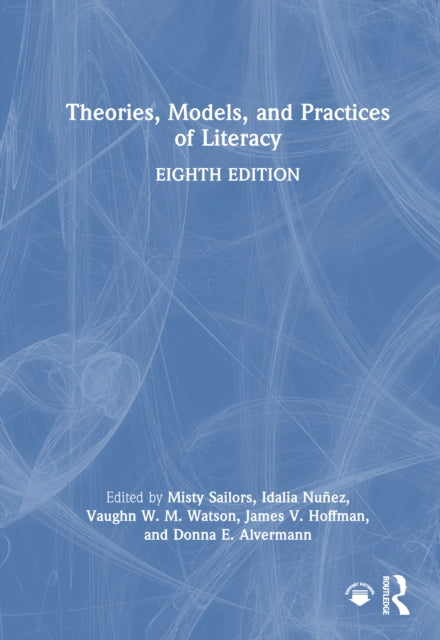 Book cover of: Theories, Models, and Practices of Literacy