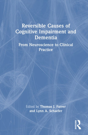Reversible Causes of Cognitive Impairment and Dementia