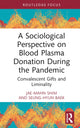 Book cover of: Sociological Perspective on Blood Plasma Donation During the Pandemic. By: Jae-Mahn Shim