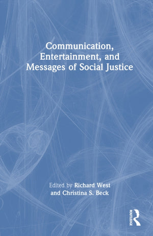Communication, Entertainment, and Messages of Social Justice