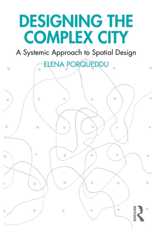 Designing the Complex City