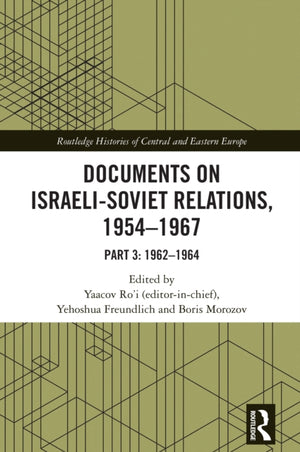 Documents on Israeli-Soviet Relations, 1954–1967