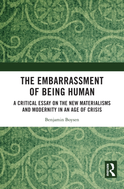 The Embarrassment of Being Human