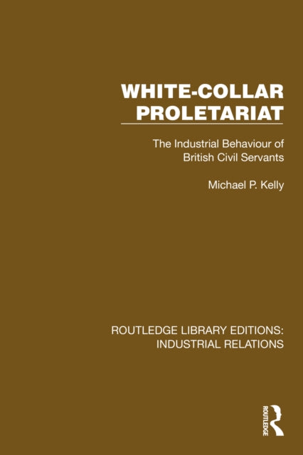 Book cover of: White-Collar Proletariat. By: Michael P. Kelly