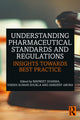 Book cover of: Understanding Pharmaceutical Standards and Regulations. By: Navneet Sharma