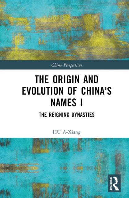 Book cover of: Origin and Evolution of China's Names I