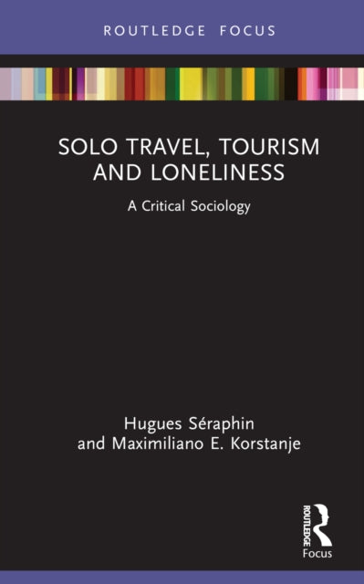 Solo Travel, Tourism and Loneliness