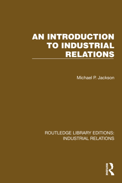 Book cover of: Introduction to Industrial Relations. By: Michael Peart Jackson