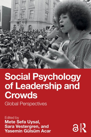 Social Psychology of Leadership and Crowds