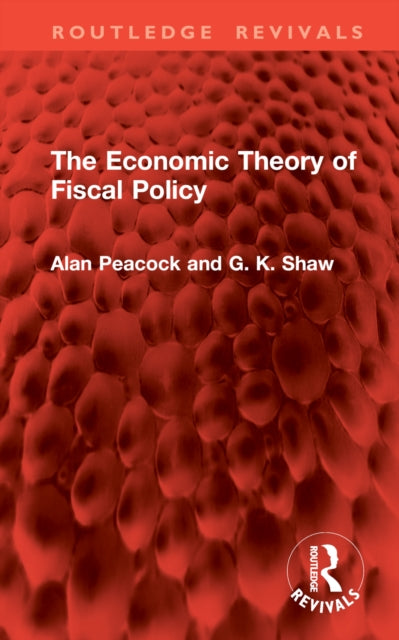Book cover of: Economic Theory of Fiscal Policy. By: Alan Peacock