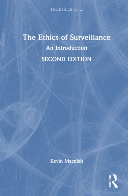 Book cover of: Ethics of Surveillance