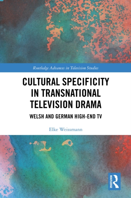 Book cover of: Cultural Specificity in Transnational Television Drama