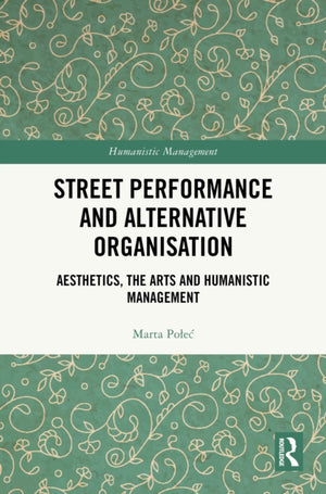 Street Performance and Alternative Organisation