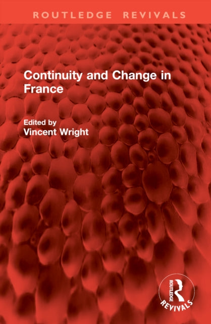 Book cover of: Continuity and Change in France. By: Vincent Wright
