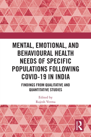 Mental, Emotional, and Behavioural Health Needs of Specific Populations following COVID-19 in India