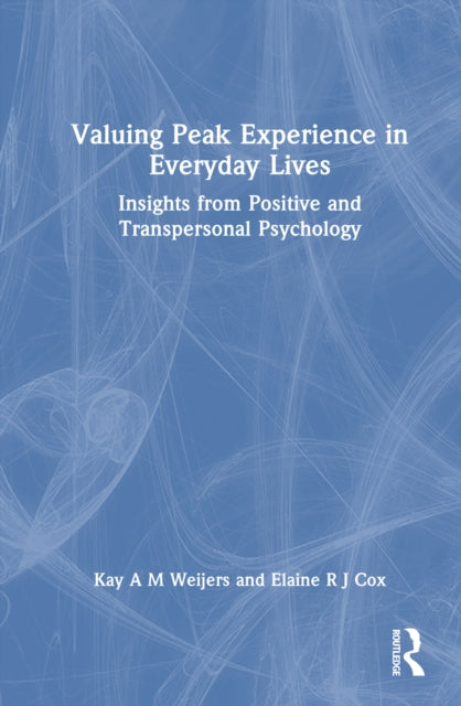 Valuing Peak Experience in Everyday Lives
