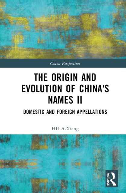 Book cover of: Origin and Evolution of China's Names II. By: Axiang Hu