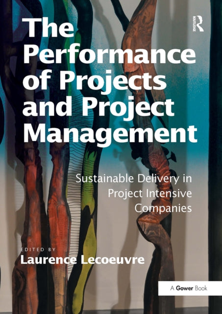 Book cover of: Performance of Projects and Project Management. By: Laurence Lecoeuvre