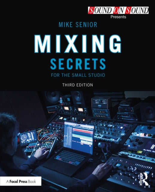 Book cover of: Mixing Secrets for the Small Studio