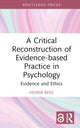 Book cover of: Critical Reconstruction of Evidence-based Practice in Psychology. By: Henrik Berg