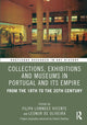 Book cover of: Collections, Exhibitions and Museums in Portugal and Its Empire. By: Filipa Lowndes Vicente