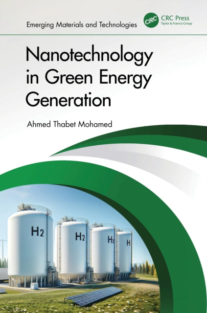 Book cover of: Nanotechnology in Green Energy Generation. By: Ahmed Thabet Mohamed