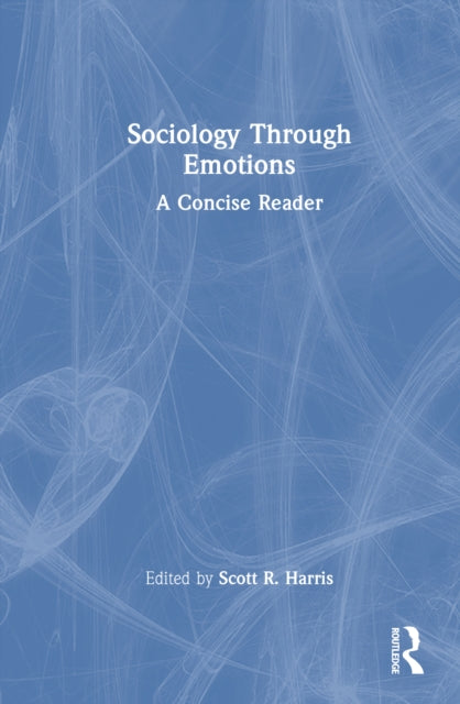 Book cover of: Sociology Through Emotions