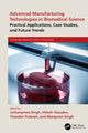 Book cover of: Advanced Manufacturing Technologies in Biomedical Science
