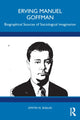 Book cover of: Erving Manuel Goffman