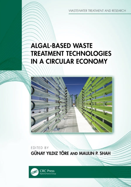 Book cover of: Algal-based Waste Treatment Technologies in a Circular Economy