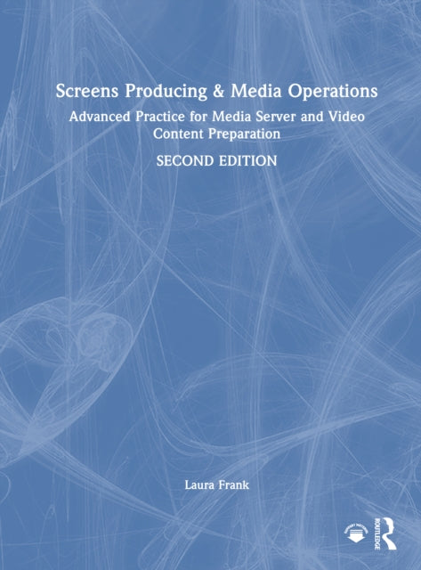 Book cover of: Screens Producing and Media Operations