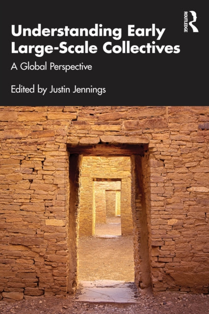 Book cover of: Understanding Early Large-Scale Collectives. By: Justin Jennings