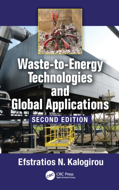 Book cover of: Waste-to-Energy Technologies and Global Applications. By: Efstratios N. Kalogirou
