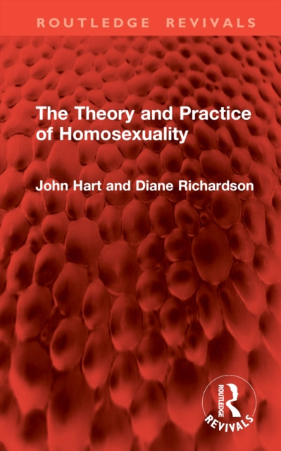 Book cover of: Theory and Practice of Homosexuality. By: John Hart
