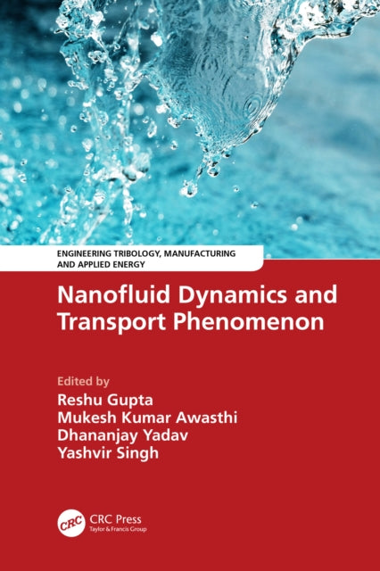 Book cover of: Nanofluid Dynamics and Transport Phenomenon. By: Reshu Gupta