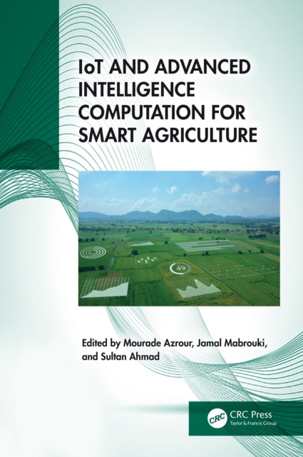Book cover of: IoT and Advanced Intelligence Computation for Smart Agriculture