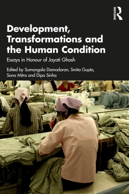 Book cover of: Development, Transformations and the Human Condition. By: Sumangala Damodaran