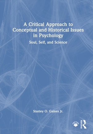 A Critical Approach to Conceptual and Historical Issues in Psychology