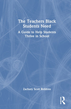 The Teachers Black Students Need