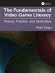 Book cover of: Fundamentals of Video Game Literacy. By: Ryan Zhao