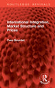 Book cover of: International Integration, Market Structure and Prices. By: Yves Bourdet