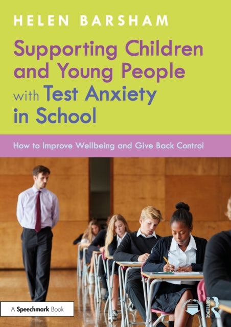 Supporting Children and Young People with Test Anxiety in School