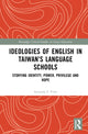 Book cover of: Ideologies of English in Taiwan’s Language Schools