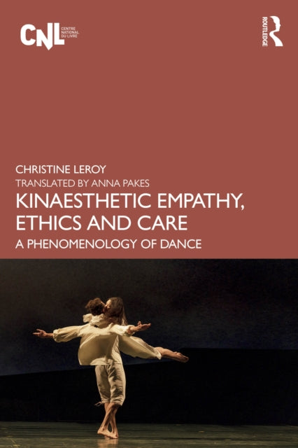 Book cover of: Kinaesthetic Empathy, Ethics and Care