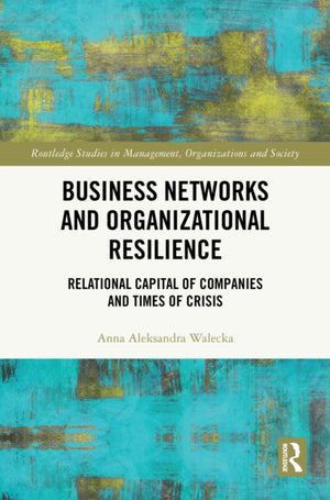 Business Networks and Organizational Resilience