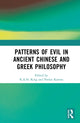 Book cover of: Patterns of Evil in Ancient Chinese and Greek Philosophy
