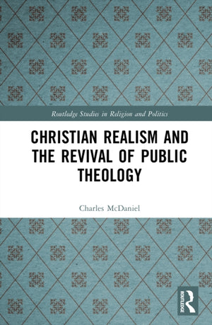 Christian Realism and the Revival of Public Theology