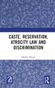 Book cover of: Caste, Reservation, Atrocity Law and Discrimination. By: Sthabir Khora